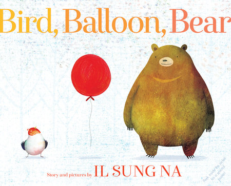 Bird, Balloon, Bear by Il Sung Na