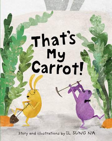 That's My Carrot by Il Sung Na