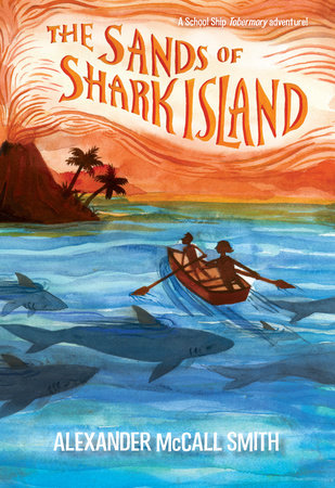 The Sands of Shark Island by Alexander McCall Smith