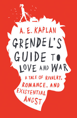 Grendel's Guide to Love and War by A. E. Kaplan