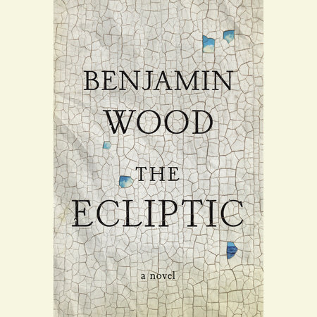 The Ecliptic by Benjamin Wood