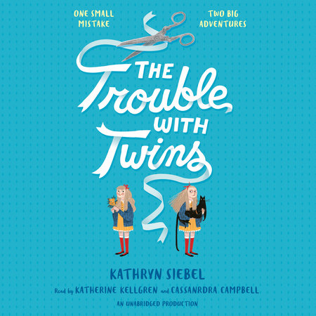 The Trouble with Twins by Kathryn Siebel