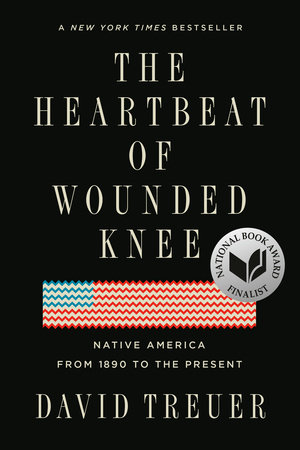 The Heartbeat of Wounded Knee by David Treuer