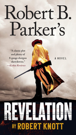 Robert B. Parker's Revelation by Robert Knott