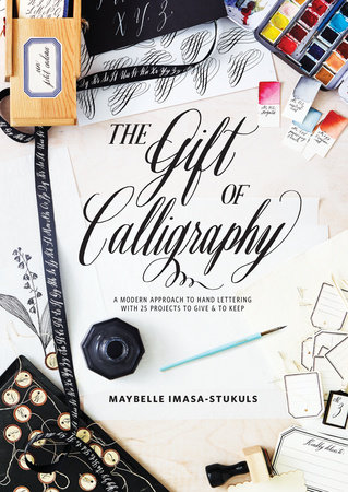 The Gift of Calligraphy by Maybelle Imasa-Stukuls