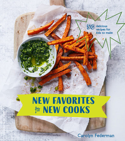 New Favorites for New Cooks by Carolyn Federman