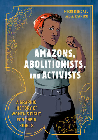 Amazons, Abolitionists, and Activists by Mikki Kendall