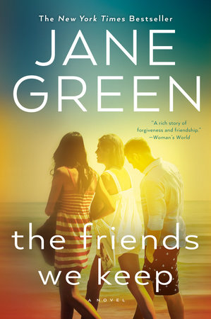 The Friends We Keep by Jane Green