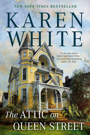 The Attic on Queen Street by Karen White