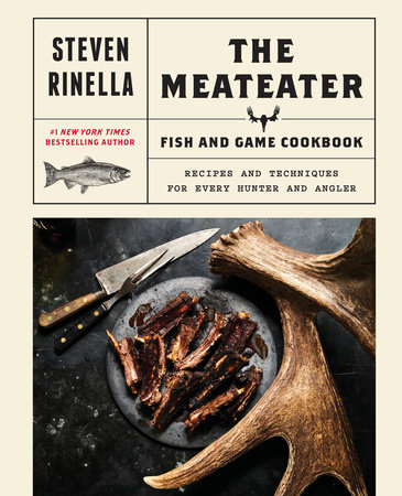 The MeatEater Fish and Game Cookbook Book Cover Picture