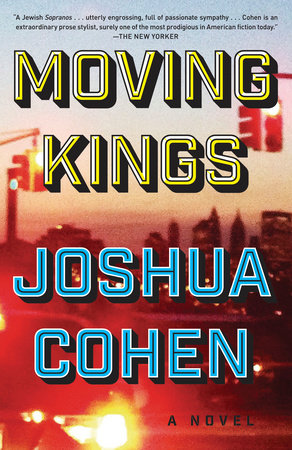 Moving Kings by Joshua Cohen
