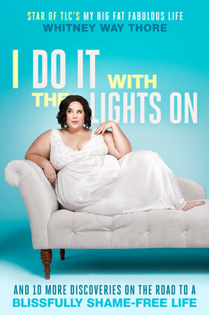 I Do It with the Lights On by Whitney Way Thore