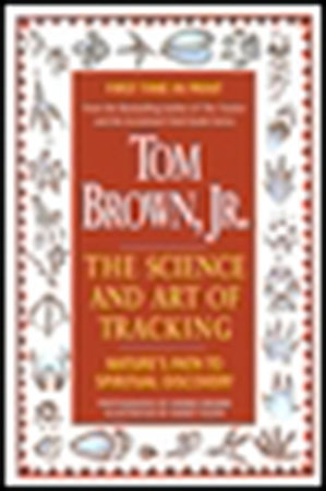 Tom Brown's Science and Art of Tracking by Tom Brown, Jr.