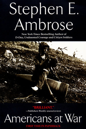 Americans at War by Stephen E. Ambrose