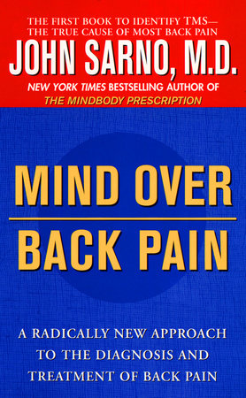 Mind Over Back Pain by John Sarno
