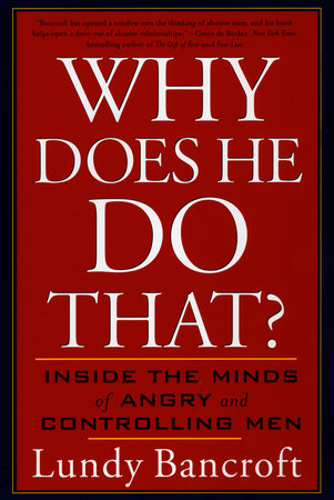 Why Does He Do That? by Lundy Bancroft