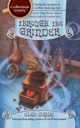 Through the Grinder by Cleo Coyle