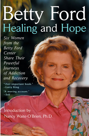 Healing and Hope by Betty Ford