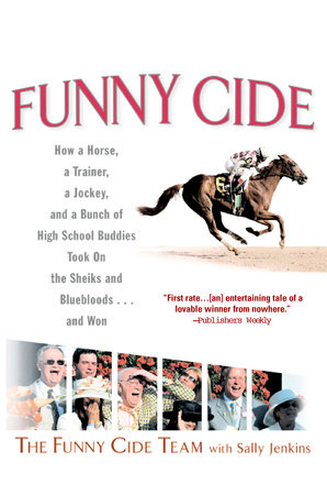 Funny Cide by The Funny Cide Team and Sally Jenkins