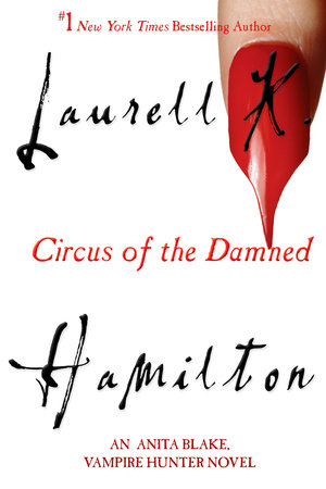 Circus of the Damned by Laurell K. Hamilton