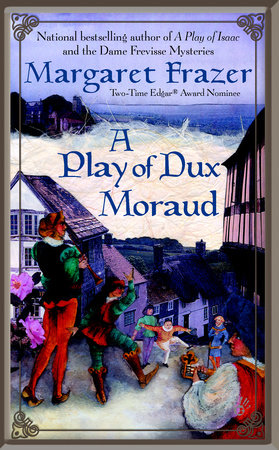 A Play of Dux Moraud by Margaret Frazer