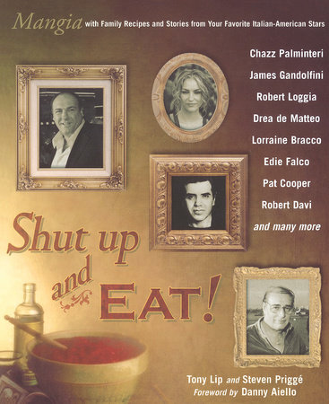 Shut Up and Eat! by Tony Lip and Steven Prigge