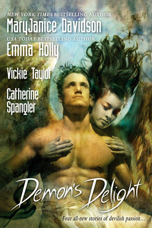 Demon's Delight by MaryJanice Davidson, Emma Holly, Vickie Taylor and Catherine Spangler
