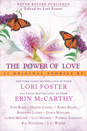 The Power of Love by Lori Foster, Erin McCarthy, Toni Blake, Lucy Monroe and LuAnn McLane