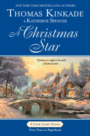 A Christmas Star by Thomas Kinkade and Katherine Spencer
