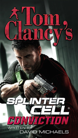 Tom Clancy's Splinter Cell: Conviction by David Michaels