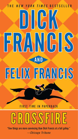 Crossfire by Dick Francis and Felix Francis