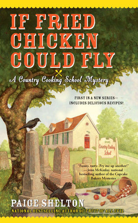 If Fried Chicken Could Fly by Paige Shelton