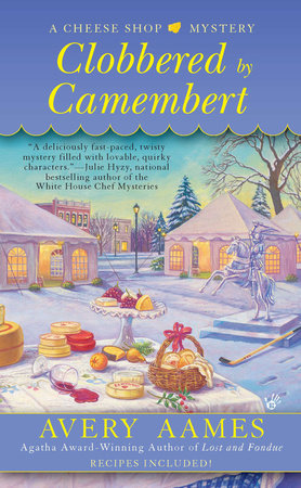 Clobbered by Camembert by Avery Aames