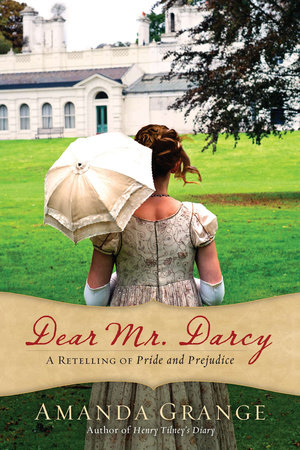 Dear Mr. Darcy by Amanda Grange