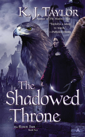 The Shadowed Throne by K. J. Taylor