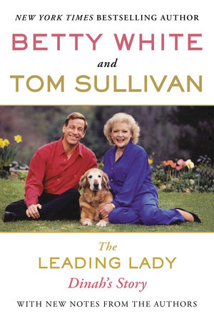 The Leading Lady by Betty White and Tom Sullivan