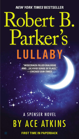 Robert B. Parker's Lullaby by Ace Atkins