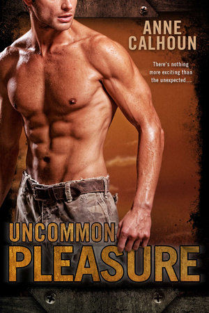 Uncommon Pleasure by Anne Calhoun