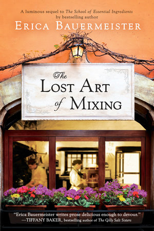 The Lost Art of Mixing by Erica Bauermeister