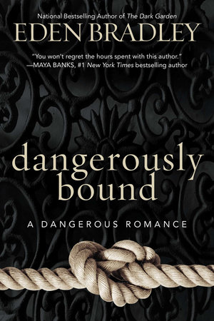 Dangerously Bound by Eden Bradley
