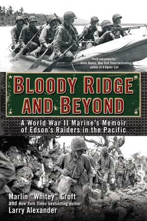 Bloody Ridge and Beyond by Marlin Groft and Larry Alexander