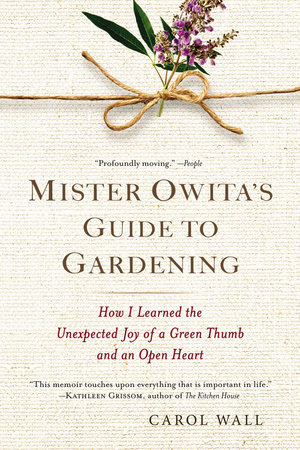 Mister Owita's Guide to Gardening by Carol Wall