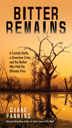 Bitter Remains by Diane Fanning