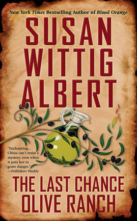 The Last Chance Olive Ranch by Susan Wittig Albert
