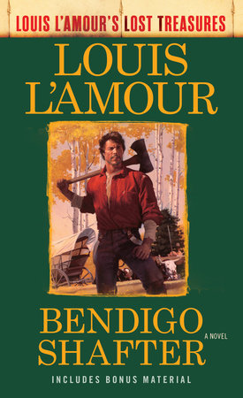 Bendigo Shafter (Louis L'Amour's Lost Treasures) by Louis L'Amour