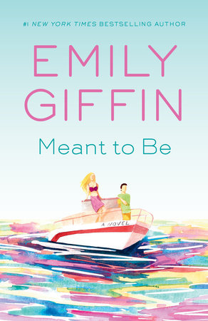 Meant to Be by Emily Giffin