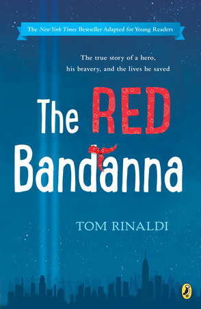 The Red Bandanna (Young Readers Adaptation) by Tom Rinaldi