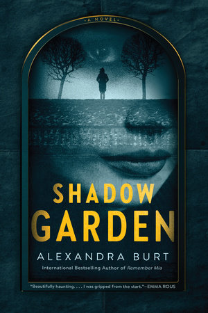 Shadow Garden by Alexandra Burt