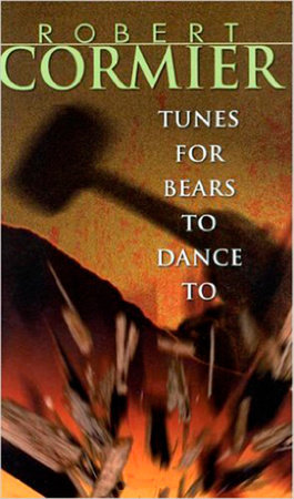 Tunes for Bears to Dance To by Robert Cormier