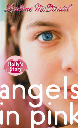 Angels in Pink: Holly's Story by Lurlene McDaniel